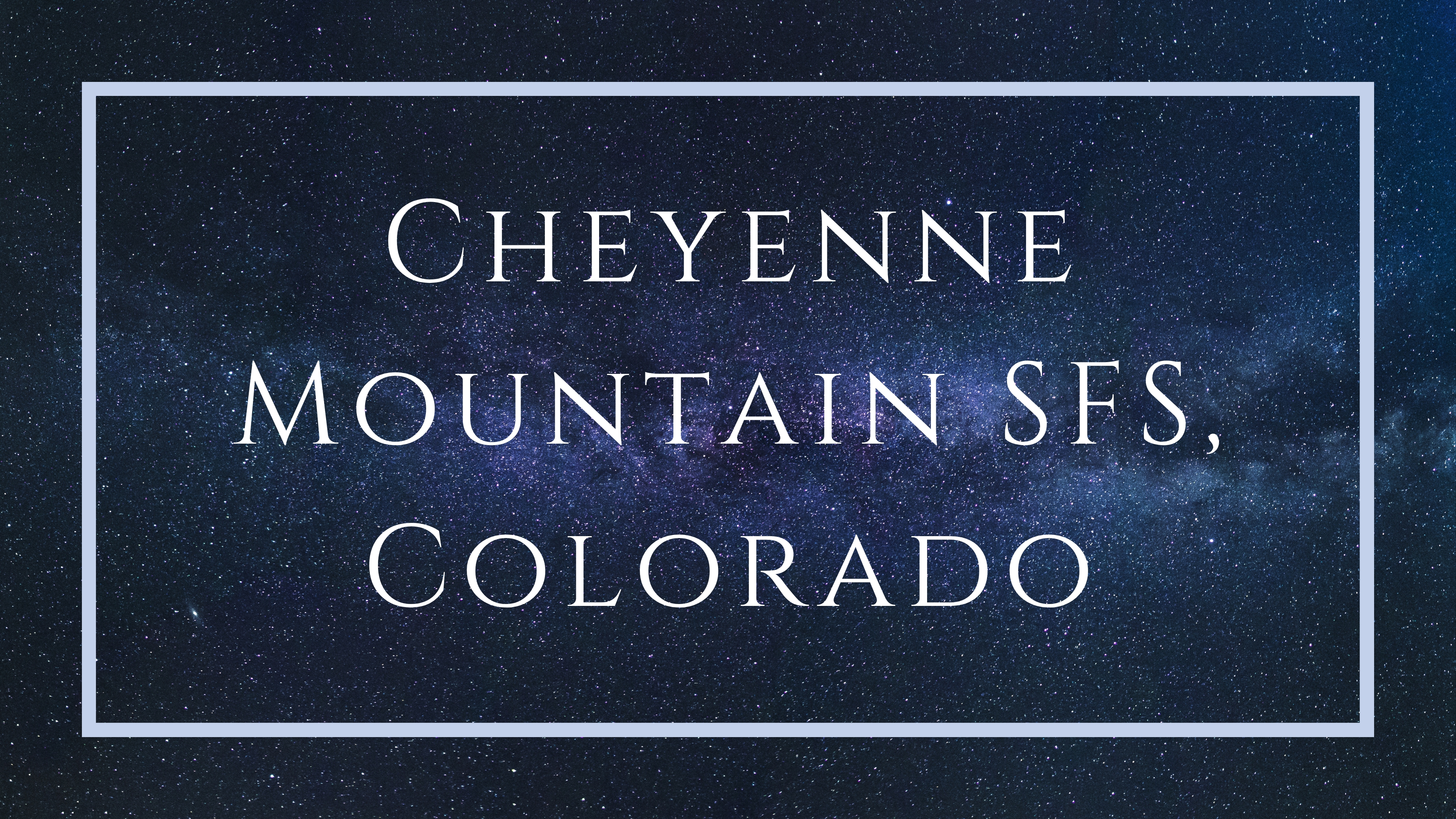 Cheyenne Mountain Space Force Base